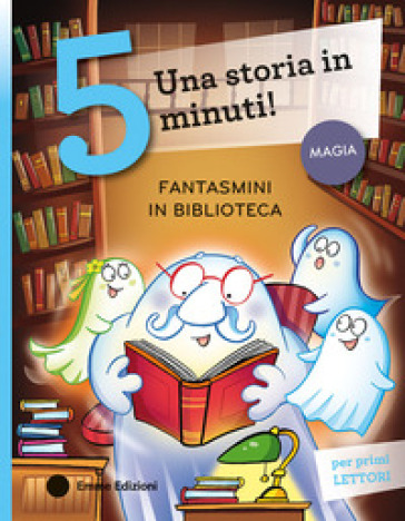 Fantasmini in biblioteca. Stampatello maiuscolo. Ediz. a colori
