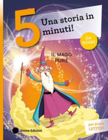 Il mago Purè. Stampatello maiuscolo. Ediz. a colori