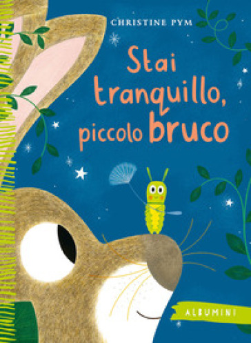 STAI TRANQUILLO, PICCOLO BRUCO. EDIZ. A