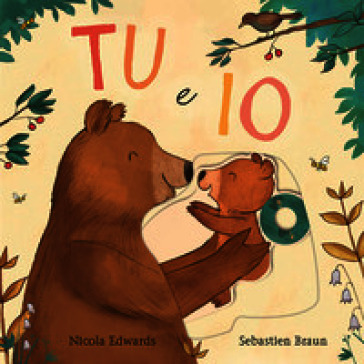 Tu e io. Con alette da sollevare. Ediz. a colori
