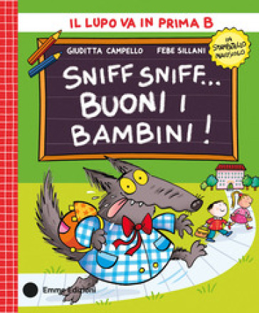 Sniff sniff... buoni i bambini! Stampatello maiuscolo. Ediz. a colori