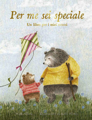 Per me sei speciale. Un libro per i miei nonni. Ediz. a colori