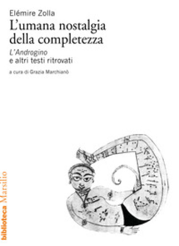L'umana nostalgia della completezza. «L'Androgino» e altri testi ritrovati