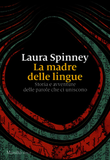 La madre delle lingue. Storia e avventure delle parole che ci uniscono