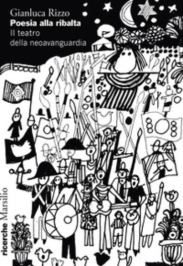 Poesia alla ribalta. Il teatro della neoavanguardia