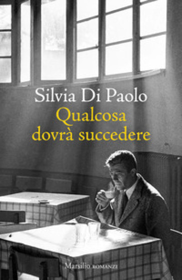 Qualcosa dovrà succedere