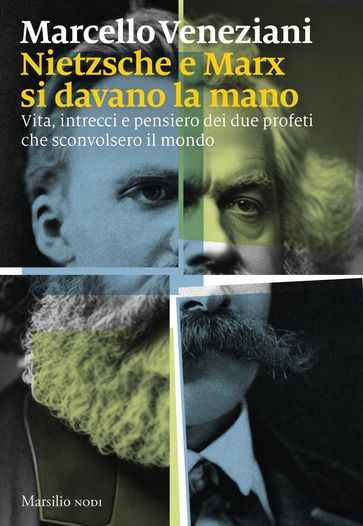Nietzsche e Marx si davano la mano