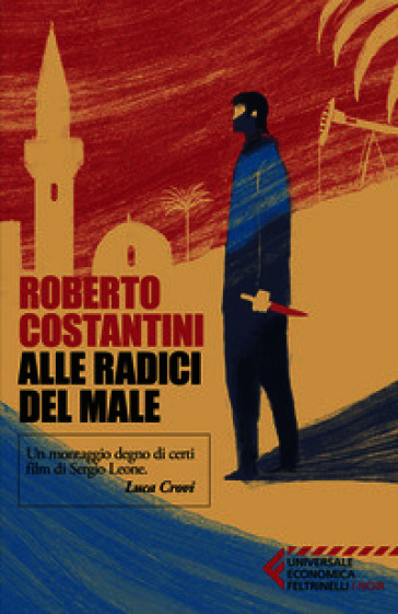 Alle radici del male. La Trilogia del male. Vol. 2