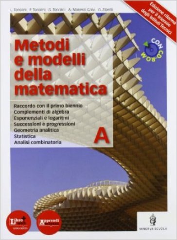 Metodi e modelli della matematica. Per le Scuole superiori. Con CD-ROM. Con espansione online. Vol. 1