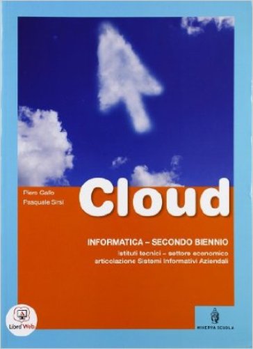 Cloud. Per gli Ist. tecnici articolazione SIA. Con espansione online