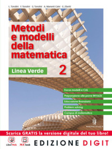 Metodi e modelli della matematica. Ediz. verde. Per le Scuole superiori. Con espansione online. Vol. 2