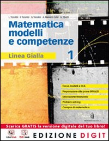 Matematica. Modelli e competenze. Ediz. gialla. Per le Scuole superiori. Con espansione online. Vol. 1-0