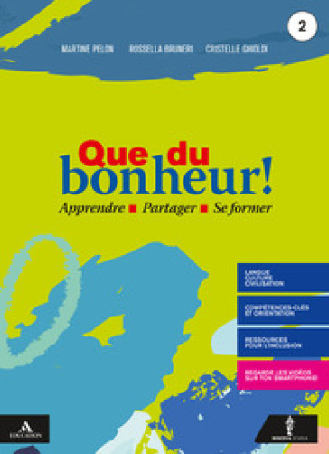 Que du bonheur! Per le Scuole superiori. Con e-book. Con espansione online. Con DVD video. Con CD-Audio. Vol. 2-0