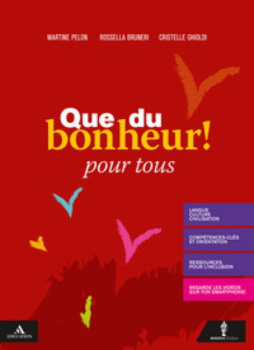 Que du bonheur!. Pour tous. Per le Scuole superiori. Con e-book. Con espansione online