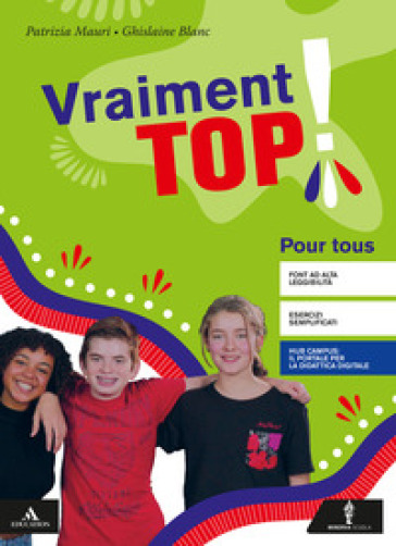 Vraiment top! Pour tous. Per la Scuola media. Con e-book. Con espansione online