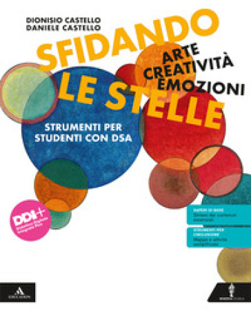 Sfidando le stelle. Arte Creatività Emozioni. Volume per DSA. Per la Scuola media. Con e-book. Con espansione online