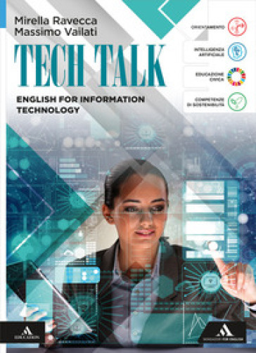 Tech talk. English for Information Technology. Per le Scuole superiori. Con e-book. Con espansione online