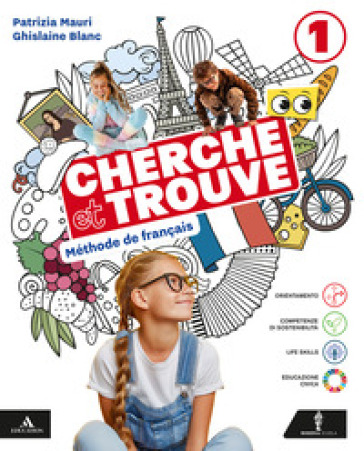 Cherche et trouve. Méthode de Français. Avec Grammaire, Culture et Citoyenneté. Per la Scuola media. Con e-book. Con espansione online. Vol. 1
