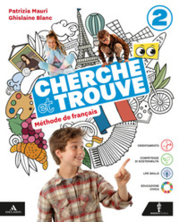 Cherche et trouve. Méthode de Français. Per la Scuola media. Con e-book. Con espansione online. Vol. 2