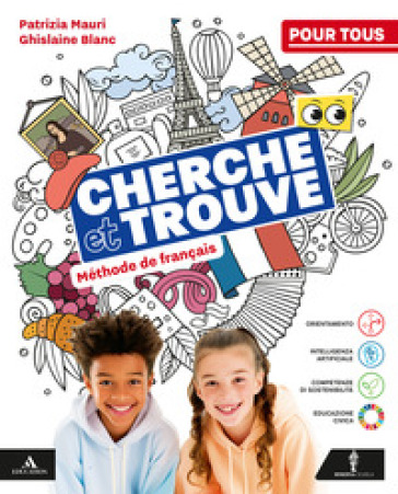 Cherche et trouve pour tous. Méthode de Français. Per la Scuola media. Con e-book. Con espansione online