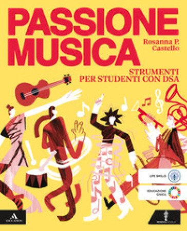 Passione musica. Strumenti per studenti con DSA. Per la Scuola media. Con e-book. Con espansione online