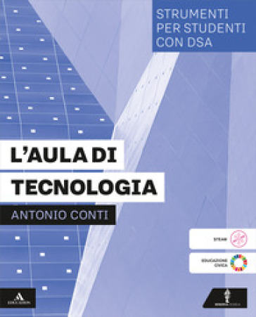 L'aula di tecnologia. Stumenti per studenti con DSA. Per la Scuola media. Con e-book. Con espansione online