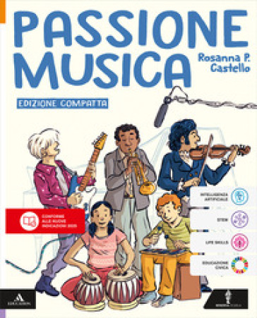 Passione musica. Con Strumenti per studenti con DSA. Per la Scuola media. Con e-book. Con espansione online