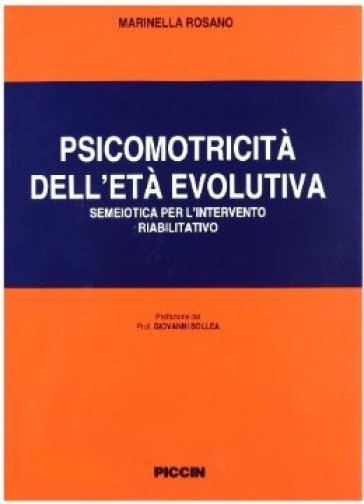 Psicomotricità dell'età evolutiva. Semeiotica per l'intervento riabilitativo