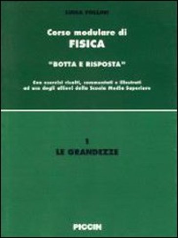 Le grandezze. Per le Scuole superiori. Vol. 1