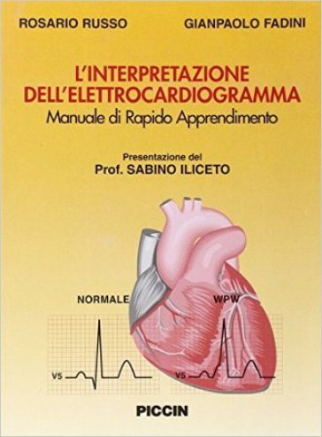L'interpretazione dell'elettrocardiogramma. Manuale rapido di apprendimento