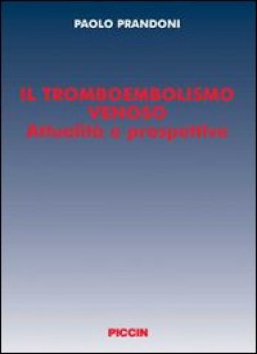Il tromboembolismo venoso. Attualità e prospettive