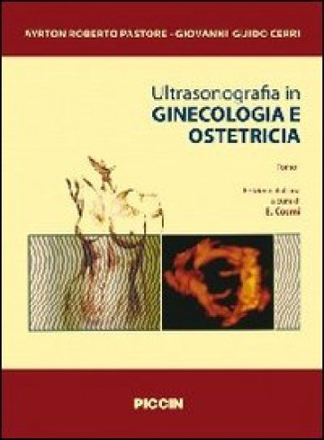 Ultrasonografia in ginecologia e ostetricia. Vol. 1/2