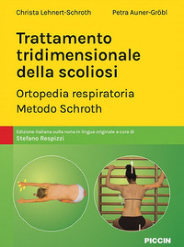 Trattamento tridimensionale della scoliosi. Ortopedia respiratoria. Metodo Schroth