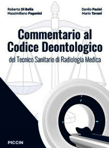 Commentario al codice deontologico del tecnico sanitario di radiologia medica