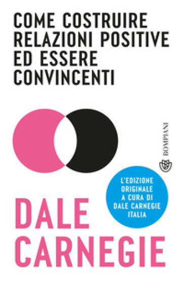 Come costruire relazioni positive ed essere convincenti