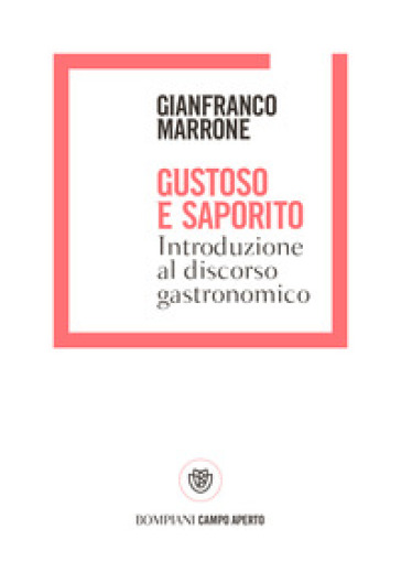 Gustoso e saporito. Introduzione al discorso gastronomico