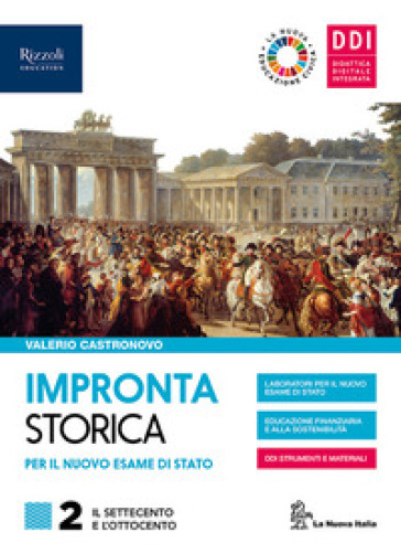 Impronta storica per il nuovo esame di Stato. Con Lavoro, impresa, territorio. Per le Scuole superiori. Con e-book. Con espansione online. Con Contenuto digitale per accesso online. Vol. 2