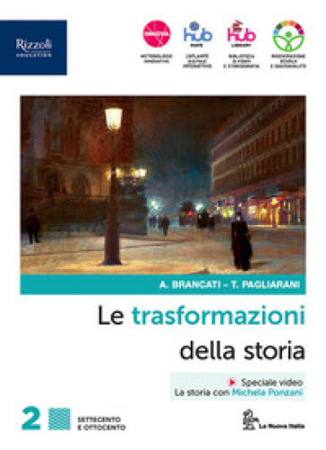 Le trasformazioni della storia. Con Connessioni con la storia. Per le Scuole superiori. Con e-book. Con espansione online. Vol. 2