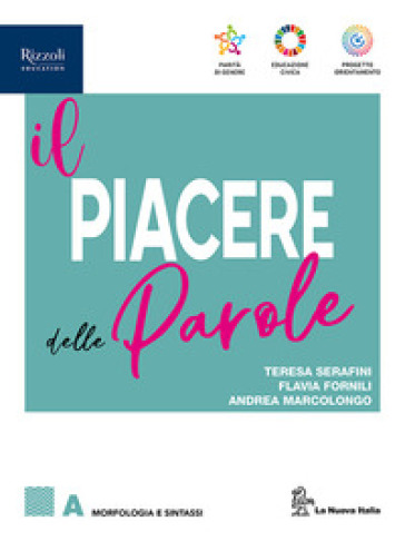 Il piacere delle parole. Con Invalsi. Per le Scuole superiori. Con e-book. Con espansione online. Vol. A-B: Morfologia e Sintassi-Testualità e Scrittura-0