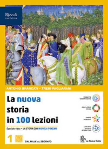 La nuova storia in 100 lezioni. Per le Scuole superiori. Con e-book. Con espansione online. Vol. 1