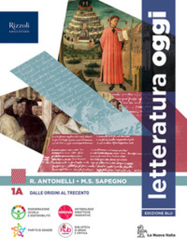 Letteratura oggi.&nbsp;Con Comunicare oggi, Antologia della Divina Commedia. Per le Scuole superiori. Con e-book. Con espansione online. Vol. 1A-1B-0