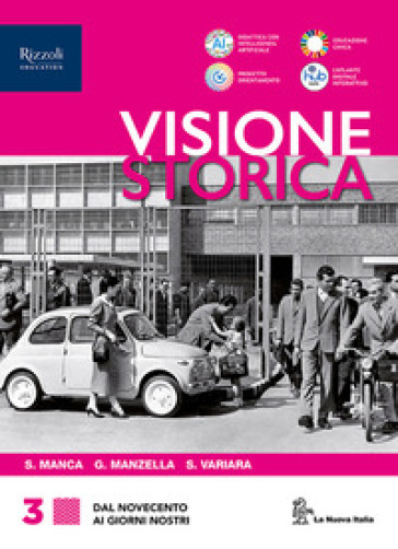 Visione storica. Per le Scuole superiori. Con e-book. Con espansione online. Vol. 3: Dal Novecento ai giorni nostri