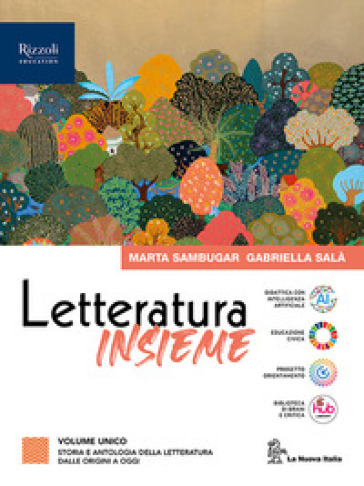 Letteratura insieme. Volume unico. Per le Scuole superiori. Con e-book. Con espansione online