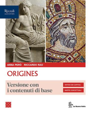 Origines. Corso di geostoria. Versione con i contenuti di base. Per le Scuole superiori