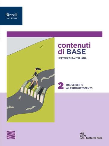 La memoria dei testi. Volume con i contenuti di base. Per le Scuole superiori. Vol. 2