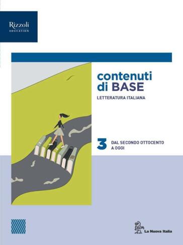 La memoria dei testi. Volume con i contenuti di base. Per le Scuole superiori. Vol. 3