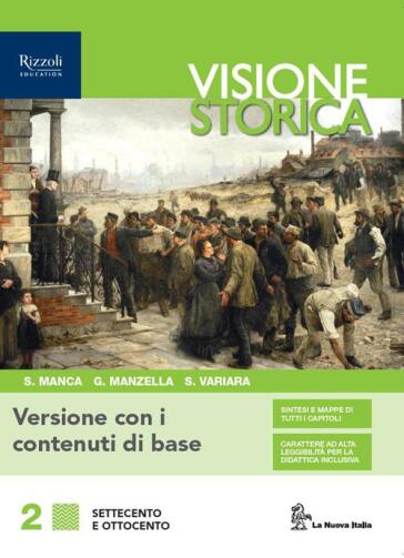 Visione storica. Versione con i contenuti di base. Per le Scuole superiori. Vol. 2