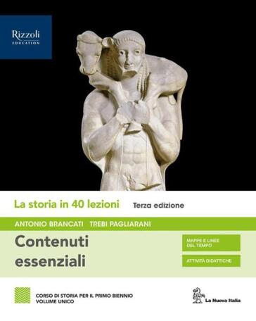La storia in 40 lezioni. Versione con i contenuti di base. Per le Scuole superiori