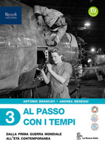 Al passo con i tempi. Per le Scuole superiori. Con e-book. Con espansione online. Vol. 3: Dalla prima guerra mondiale all'età contemporanea