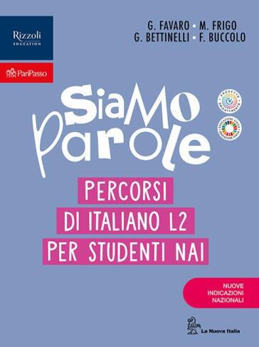 Siamo parole. Percorsi di Italiano L2 per studenti NAI. Per la Scuola media